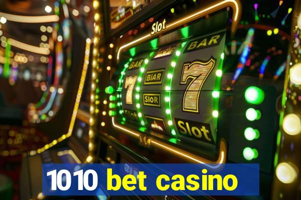 1010 bet casino